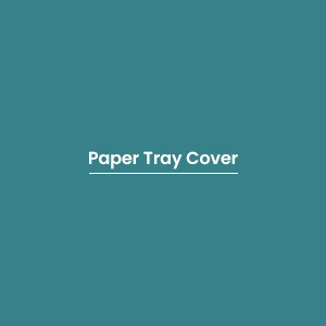 Paper Tray Cover